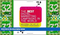 READ FREE FULL  The Best Digital Marketing Campaigns in the World: Mastering the Art of Customer