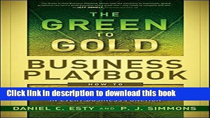 [Read PDF] The Green to Gold Business Playbook: How to Implement Sustainability Practices for