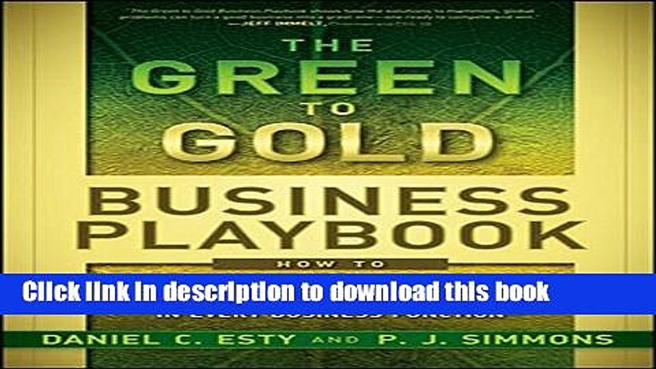 [Read PDF] The Green to Gold Business Playbook: How to Implement Sustainability Practices for