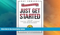 Must Have  Just Get Started: Tips for Starting, Running, and Growing Your Online Business  READ