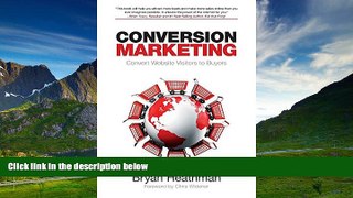 Must Have  Conversion Marketing: Convert Website Visitors into Buyers  READ Ebook Full Ebook Free