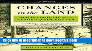 [Popular] Books Changes in the Land: Indians, Colonists, and the Ecology of New England Full