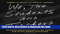 [Popular Books] We, the Students and Teachers: Teaching Democratically in the History and Social