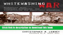 [Popular Books] Whitewashing War: Historical Myth, Corporate Textbooks, and Possibilities for