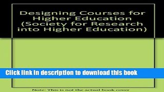 [Popular Books] Designing Courses for Higher Education (Society for Research into Higher