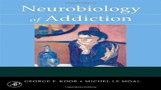 [Download] Neurobiology of Addiction Free Download