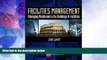 Big Deals  Facilities Management: Managing Maintenance for Buildings and Facilities  Free Full