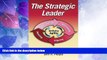 Big Deals  The Strategic Leader: New tactics for a Globalizing World  Best Seller Books Best Seller
