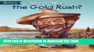 [Popular] Books What Was the Gold Rush? Full Online