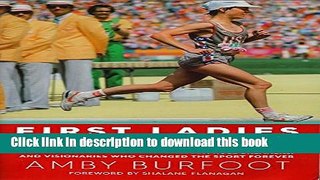 [Popular] Books First Ladies of Running: 22 Inspiring Profiles of the Rebels, Rule Breakers, and