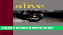 [Popular] Books Staying Alive:: Applying Risk Management to Advanced Scuba Diving Full Online