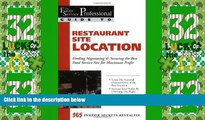 Big Deals  The Food Service Professional Guide to Restaurant Site Location: Finding, Negotiating