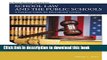 [Popular] Books School Law and the Public Schools: A Practical Guide for Educational Leaders (6th