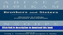 [Popular Books] Brothers and Sisters: Diversity in College Fraternities and Sororities Full