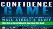[Popular] Books Confidence Game: How Hedge Fund Manager Bill Ackman Called Wall Street s Bluff