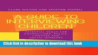 [Fresh] A Guide to Interviewing Children: Essential Skills for Counsellors, Police Lawyers and