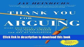 [Popular] Books Thank You For Arguing, Revised and Updated Edition: What Aristotle, Lincoln, And