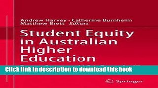 [Popular Books] Student Equity in Australian Higher Education: Twenty-five years of A Fair Chance
