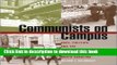 [Popular Books] Communists on Campus: Race, Politics, and the Public University in Sixties North