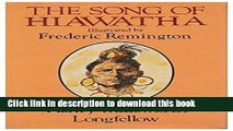 [Popular Books] The Song of Hiawatha / by Henry Wadsworth Longfellow ; with Illustrations from the