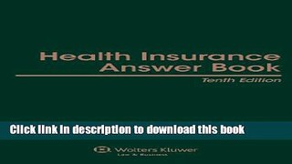 [Popular] Books Health Insurance Answer Book, Tenth Edition Full Online