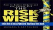 [Popular] Books The Risk-Wise Investor: How to Better Understand and Manage Risk Full Online