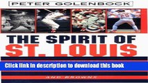 [PDF] The Spirit of St. Louis: A History Of The St. Louis Cardinals And Browns E-Book Free