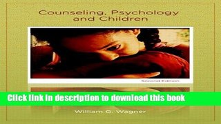 Ebooks Counseling, Psychology, and Children (2nd Edition) Free Book