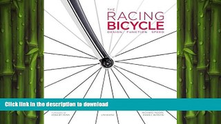 EBOOK ONLINE  The Racing Bicycle: Design, Function, Speed  DOWNLOAD ONLINE