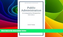 READ FREE FULL  Public Administration: A Comparative Perspective (6th Edition)  READ Ebook Full