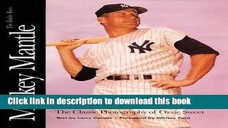 [PDF] Mickey Mantle: The Yankee Years: The Classic Photography of Ozzie Sweet Book Free