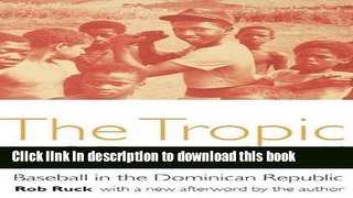 [PDF] The Tropic of Baseball: Baseball in the Dominican Republic E-Book Free