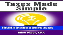 [Popular] Books Taxes Made Simple: Income Taxes Explained in 100 Pages or Less Free Online