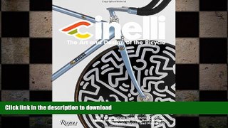 Free [PDF] Downlaod  Cinelli: The Art and Design of the Bicycle  DOWNLOAD ONLINE