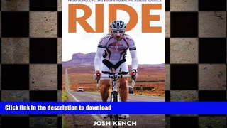 Free [PDF] Downlaod  Ride!: From Ultra-cycling Rookie to Racing Across America  BOOK ONLINE