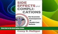 Must Have  Side Effects and Complications: The Economic Consequences of Health-Care Reform