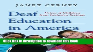 [Fresh] Deaf Education in America: Voices of Children from Inclusion Settings Online Books