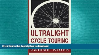 READ book  Ultralight Cycle Touring  FREE BOOOK ONLINE