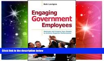 READ FREE FULL  Engaging Government Employees: Motivate and Inspire Your People to Achieve