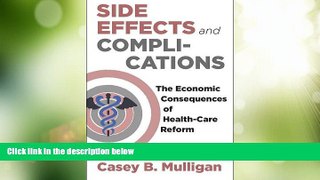 READ FREE FULL  Side Effects and Complications: The Economic Consequences of Health-Care Reform