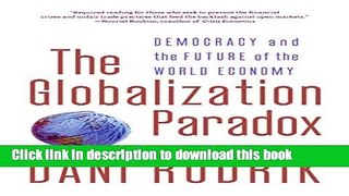 [Popular] Books The Globalization Paradox: Democracy and the Future of the World Economy Free Online