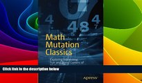 Must Have  Math Mutation Classics: Exploring Interesting, Fun and Weird Corners of Mathematics