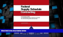READ FREE FULL  Federal Supply Schedule Contracting: A Contractor Guide to Negotiating Supply