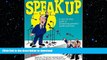 DOWNLOAD Speak Up: A Step-By-Step Guide to Presenting Powerful Public Speeches READ NOW PDF ONLINE