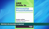 READ THE NEW BOOK HBR Guide to Persuasive Presentations (HBR Guide Series) (Harvard Business