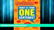 EBOOK ONLINE What Is Your One Sentence?: How to Be Heard in the Age of Short Attention Spans READ