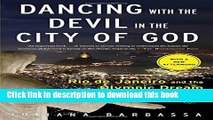 [Popular] Books Dancing with the Devil in the City of God: Rio de Janeiro and the Olympic Dream