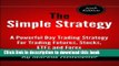 [Popular] Books The Simple Strategy - A Powerful Day Trading Strategy For Trading Futures, Stocks,