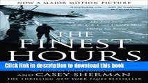 [Popular] Books The Finest Hours: The True Story of the U.S. Coast Guard s Most Daring Sea Rescue