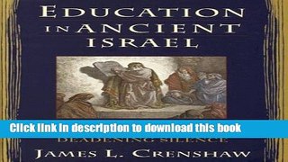 [Popular Books] Education in Ancient Israel: Across the Deadening Silence (The Anchor Yale Bible